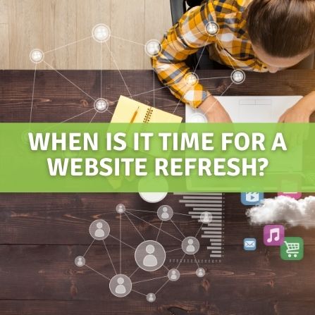 When is it Time for a Website Refresh?